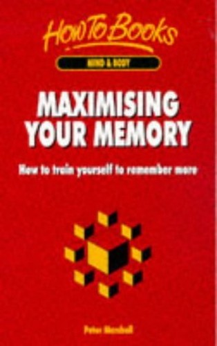 Maximising Your Memory
