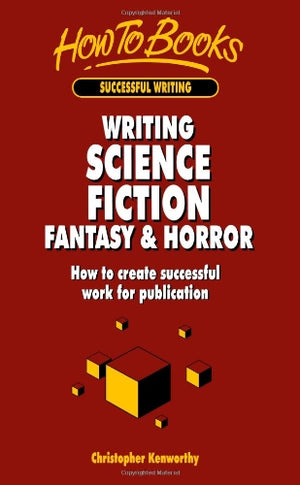 Writing Science Fiction, Fantasy and Horror