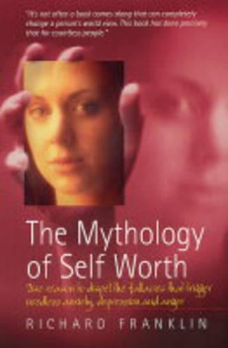 The Mythology of Self Worth