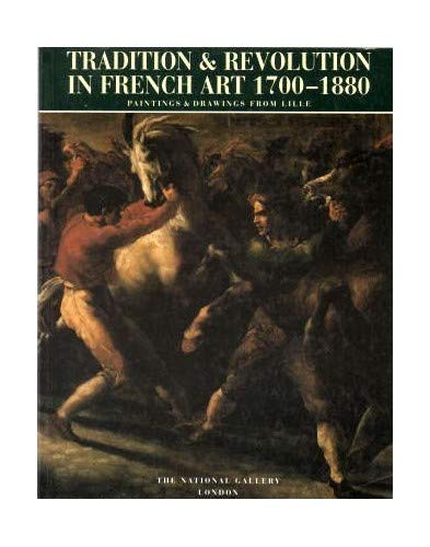 Tradition and Revolution in French Art, 1700-1880