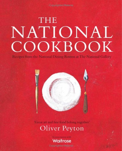 The National Cookbook: Recipes from the National Dining Rooms at The National Gallery