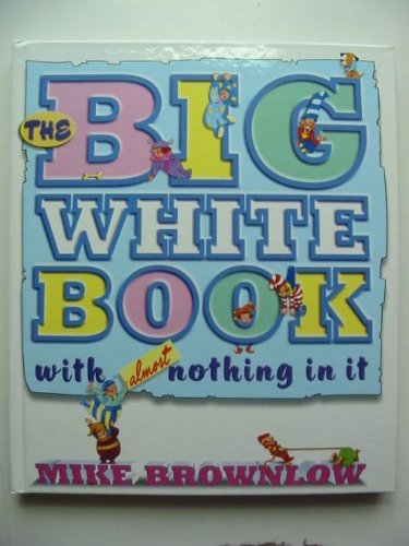 The Big White Book with Almost Nothing in it