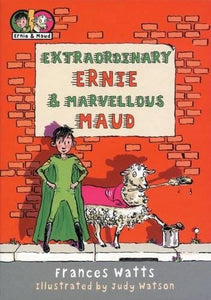 Extraordinary Ernie and Marvellous Maud 