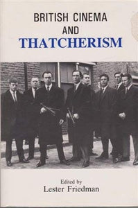 British Cinema and Thatcherism 