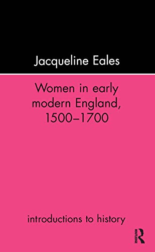 Women In Early Modern England, 1500-1700