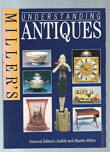 Miller's Understanding Antiques