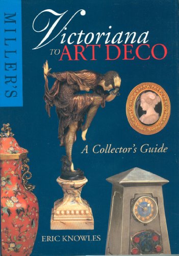 Miller's Victoriana to Art Deco
