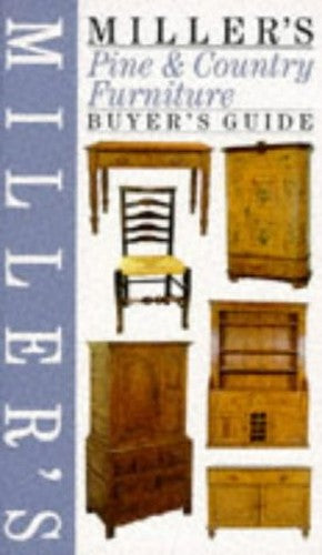 Miller's Pine and Country Furniture Buyer's Guide