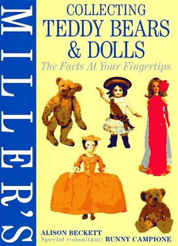 Miller's Collecting Teddy Bears and Dolls