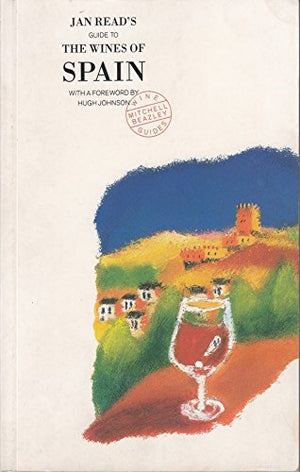 Jan Read's Guide to the Wines of Spain