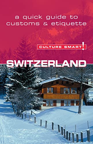 Switzerland - Culture Smart!