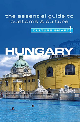 Hungary - Culture Smart! The Essential Guide to Customs & Culture