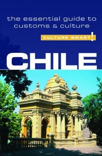 Chile - Culture Smart! The Essential Guide to Customs & Culture