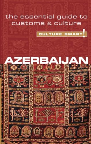 Azerbaijan - Culture Smart!