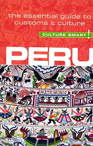 Peru - Culture Smart!