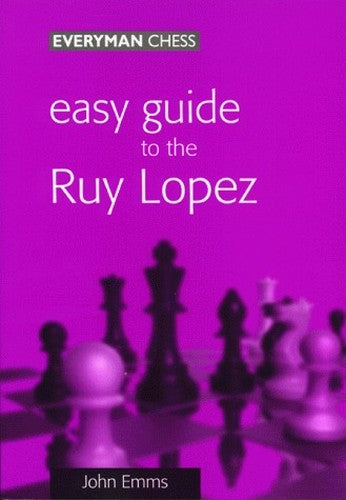 Easy Guide to the Ruy-Lopez