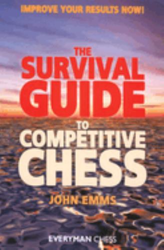 The Survival Guide to Competitive Chess