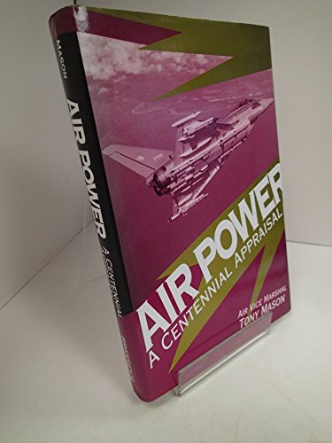 AIR POWER A CENTENNIAL APPRAISAL
