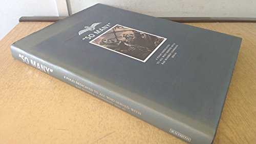 '''So Many'' A Folio Dedicated To All Who Served With RAF Bomber Command 1939-45'