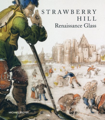 Strawberry Hill: Renaissance Glass