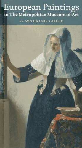 European Paintings in the Metropolitan Museum of Art: A Walking Guide
