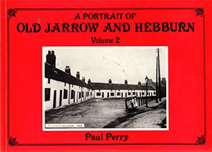 Portrait of Old Jarrow and Hebburn 