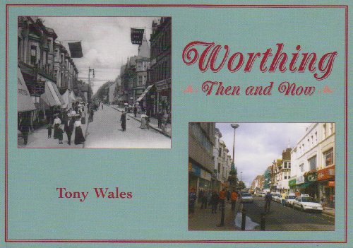 Worthing Then and Now