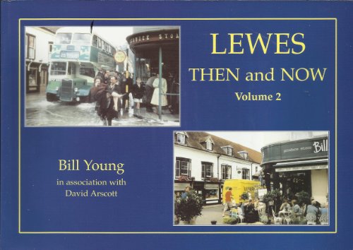 Lewes Then and Now