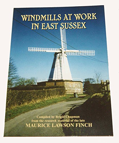 Windmills at Work in East Sussex