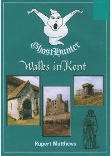 Ghost Hunter Walks in Kent