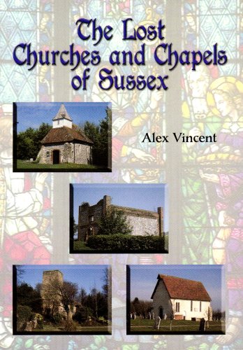 Lost Churches and Chapels in Sussex
