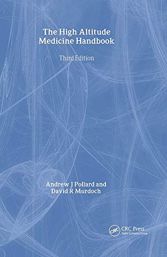 The High Altitude Medicine Handbook, Third Edition