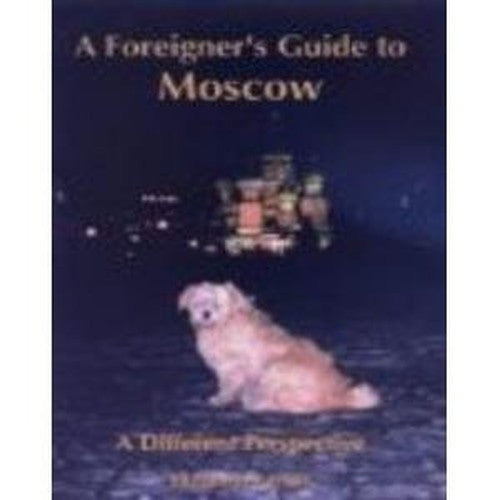 A Foreigner's Guide to Moscow