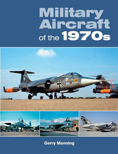 Military Aircraft of the 1970s