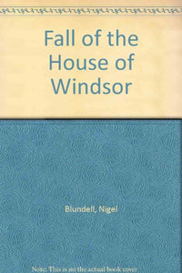 Fall of the House of Windsor 
