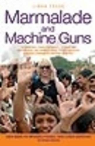 Marmalade and Machine Guns