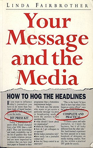 Your Message and the Media