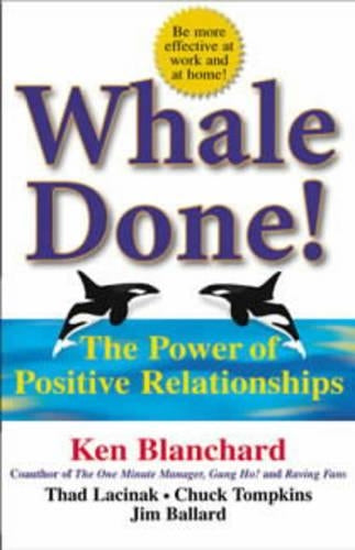 Whale Done! the Power of Positive Relationships