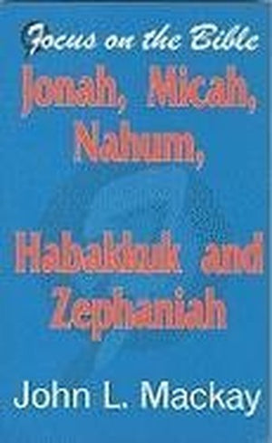 Jonah, Micah, Nahum, Habakkuk and Zephaniah