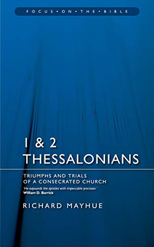 1 & 2 Thessalonians: Triumphs and Trials of a Consecrated Church