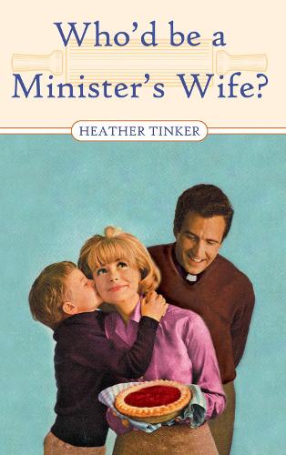Who'd be a Minister's Wife?