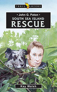 John G. Paton: South Sea Island Rescue 