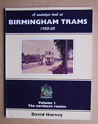 A Nostalgic Look at Birmingham Trams, 1933-53