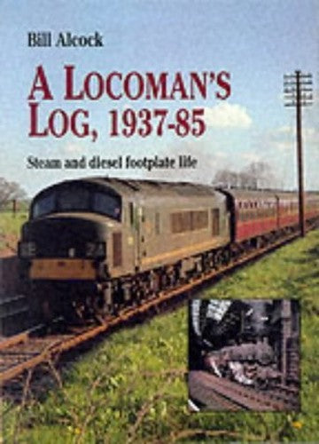 A Locoman's Log, 1937-85