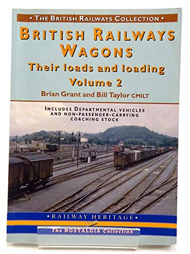 BR Wagons: Their Loads and Loading Vol 2