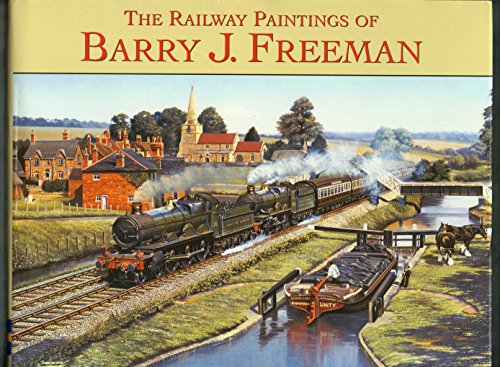 The Railway Paintings of Barry Freeman