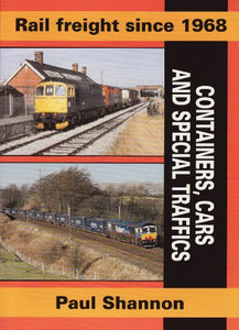 Rail Freight Since 1968 - Containers, Cars and Special Traffics 