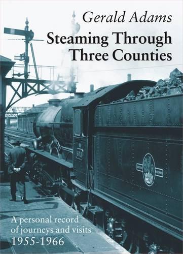 Steaming Through Three Counties