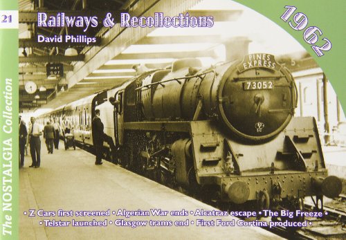 Vol 21: Railways & Recollections 1962