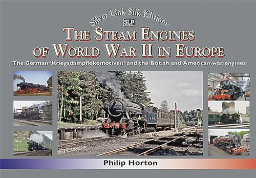 The steam Engines of World War II